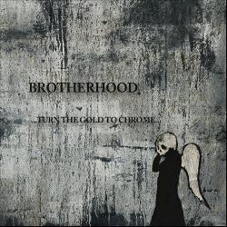 BROTHERHOOD - Turn The Gold To Chrome 29-06-2012